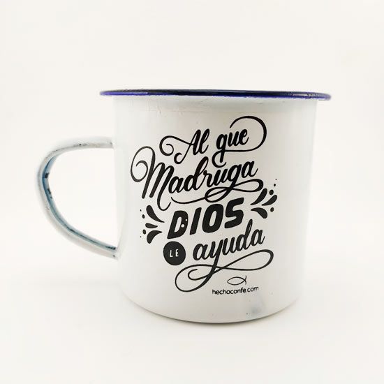 Taza Al que madruga Dios le ayuda - hechoconfe.com